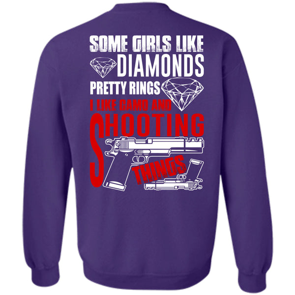 Some Girls Like Diamonds T Shirt, I Love Gun Sweatshirt
