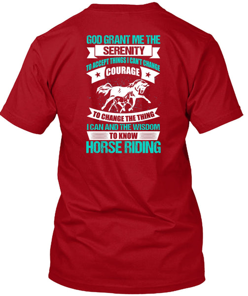 Know Horse Riding T Shirt, God Grant Me The Serenity T Shirt