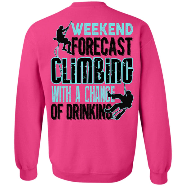 I Love Mountain T Shirt, Weekend Forecast Climbing Sweatshirt