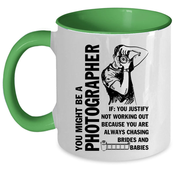 Cute Photographer Coffee Mug, You Might Be A Photographer Accent Mug