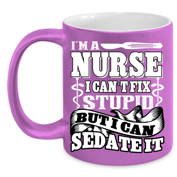 I'm A Nurse Coffee Mug, Funny Gift For Nurse Coffee Cup