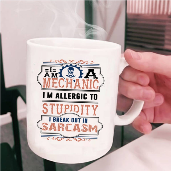Funny Gift For Mechanics Coffee Mug, I Am A Mechanic Cup