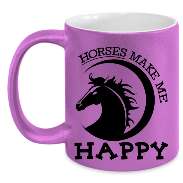 Cute Gift For Equestrians Coffee Mug, Horses Make Me Happy Accent Mug