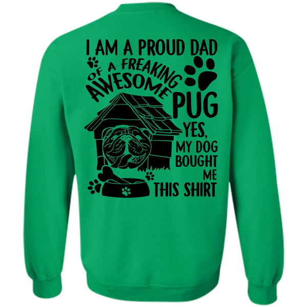 I Love Dog T Shirt, I Am A Proud Dad Sweatshirt