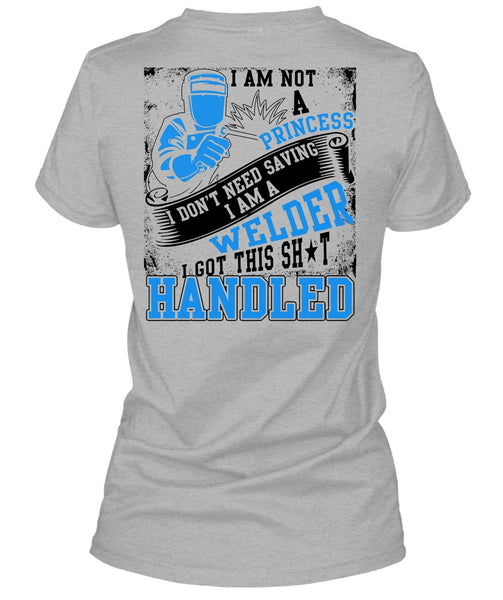 I Am A Welder T Shirt, I Am Not A Princess T Shirt