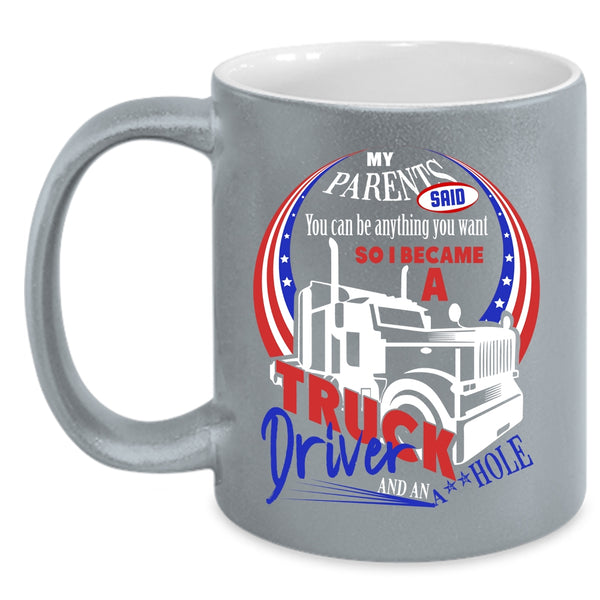 I Became A Truck Driver Coffee Mug, Cute Truck Driver Coffee Cup