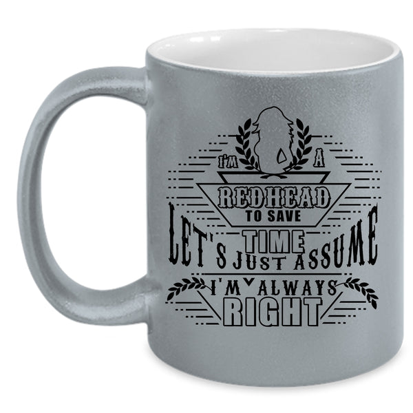 Awesome Gift For Hairstylist Coffee Mug, I'm A Redhead Accent Mug