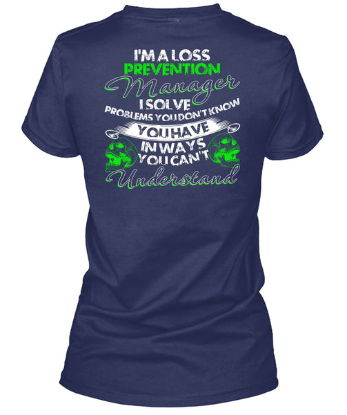 I'm A Loss Prevention Manager T Shirt, You Can't Understand T Shirt