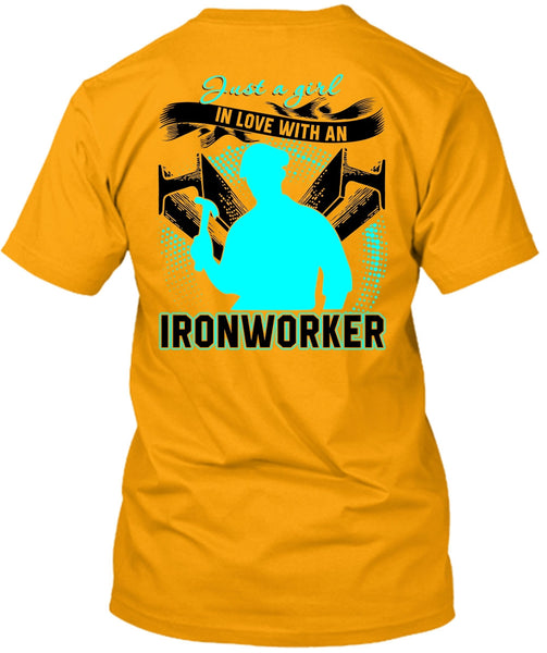 Just A Girl In Love With An Ironworker T Shirt, I Love Ironworker T Shirt