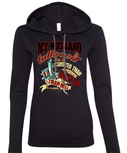 My Husband Is Tattooed T Shirt, He Is Sweeter T Shirt (Anvil Ladies Ringspun Hooded)