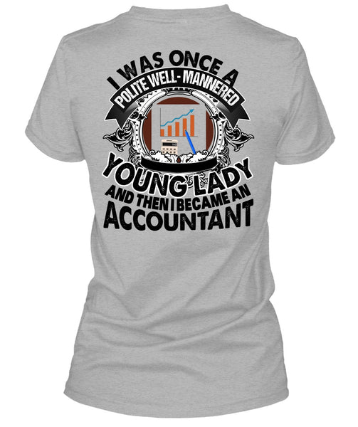 I Became An Accountant T Shirt, I Love Accountant T Shirt