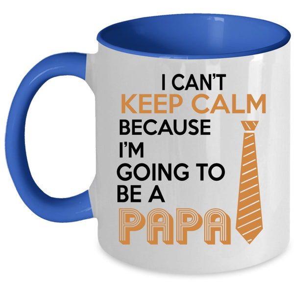 I'm Going To Be A Papa Coffee Mug, I Can't Keep Calm Accent Mug