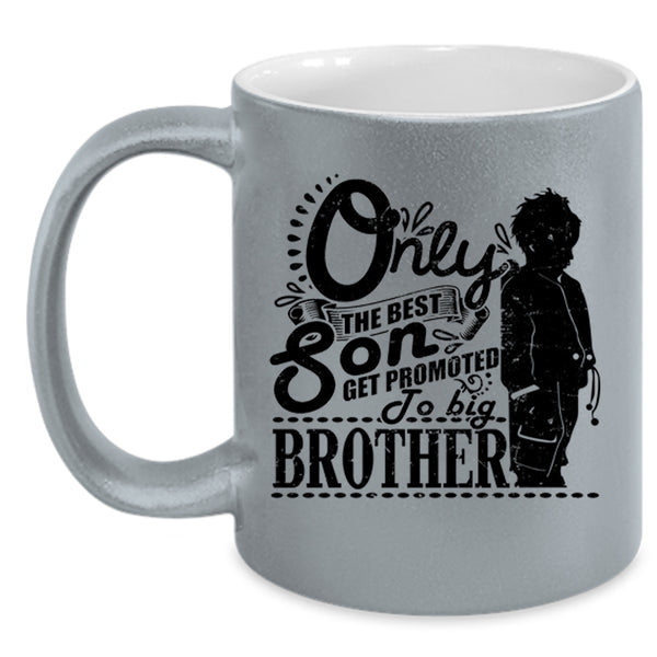 Get Promoted To Big Brother Coffee Mug, The Best Son Accent Mug