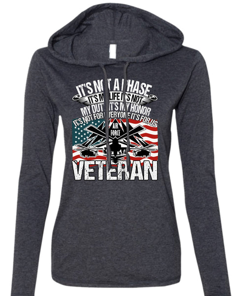 Air Force Veteran T Shirt, It's My Life T Shirt (Anvil Ladies Ringspun Hooded)