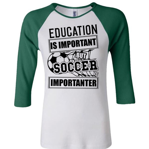 Education Is Important T Shirt, I Love Soccer T Shirt, Awesome T-Shirts