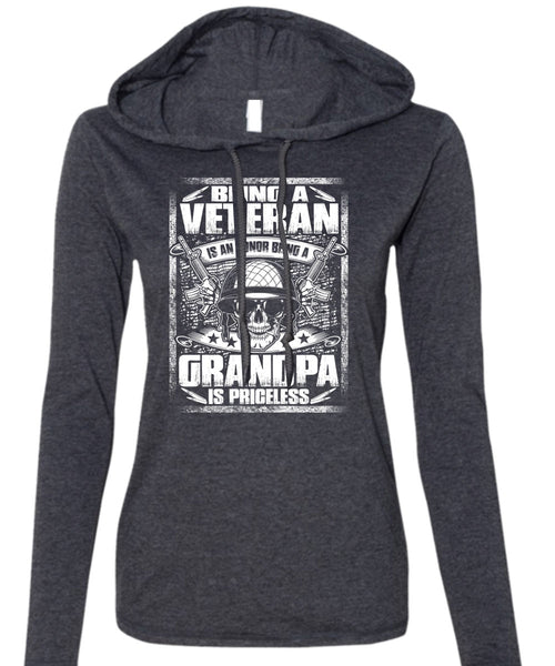Being A Veteran T Shirt, Grandpa Is Priceless T Shirt (Anvil Ladies Ringspun Hooded)