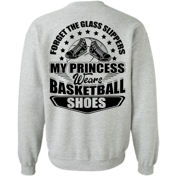 I Love Basketball T Shirt, My Princess Wears Basketball Shoes Sweatshirt