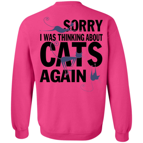 I Love My Cats T Shirt, I Was Thinking About Cats Again Sweatshirt