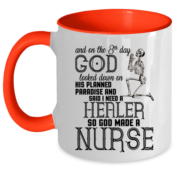 Funny Nurses Coffee Mug, On The 8th Day God Made A Nurse Accent Mug