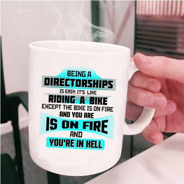 Cute Directorships Coffee Mug, Being A Directorships Is Easy Cup