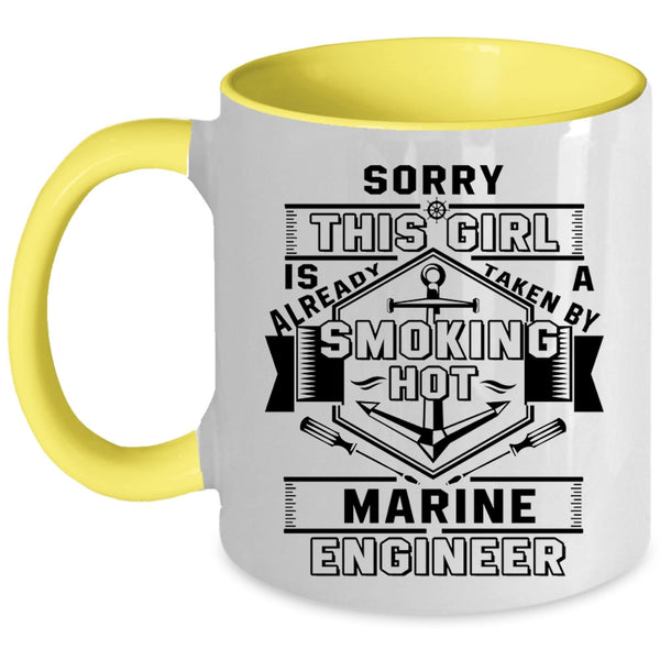 Marry Coffee Mug, This Girl Is Already Taken By A Marine Engineer Accent Mug