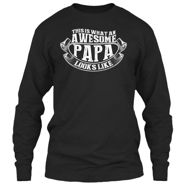 Awesome Papa Looks Like T Shirt, Gift For Papa T Shirt