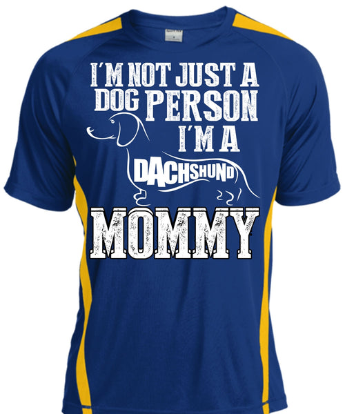 I'm Not Just A Dog Person T Shirt, I'm A Dachshund Mommy T Shirt, Cool Shirt