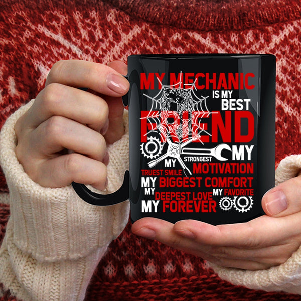 My Mechanic Is My Best Friend Coffee Mug, My Favorite My Forever Coffee Cup