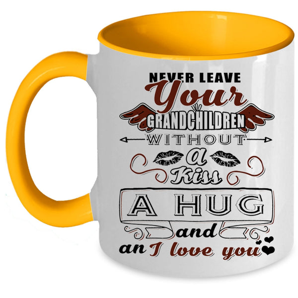 I Love You Coffee Mug, Never Leave Your Grandchildren Without A Kiss Accent Mug