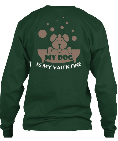 My Dog Is My Valentine T Shirt, My Favorite T Shirt