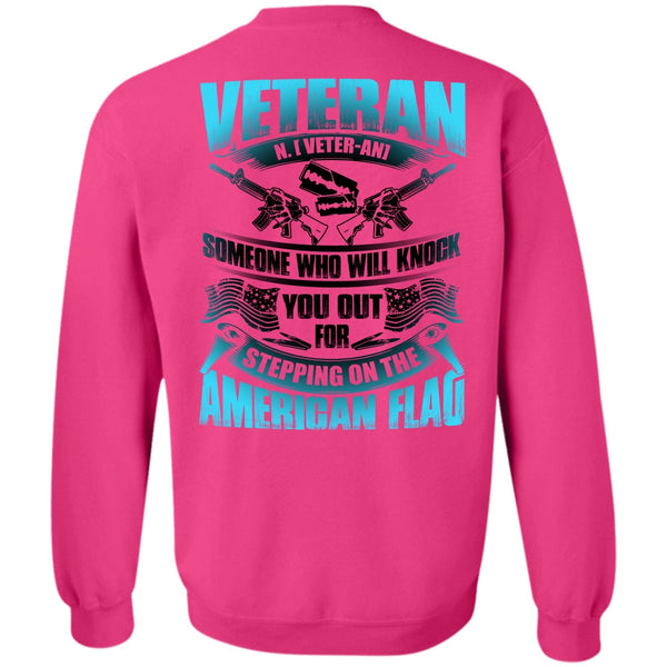 Being A Veteran T Shirt, Veteran Who Will Knock You Out Sweatshirt