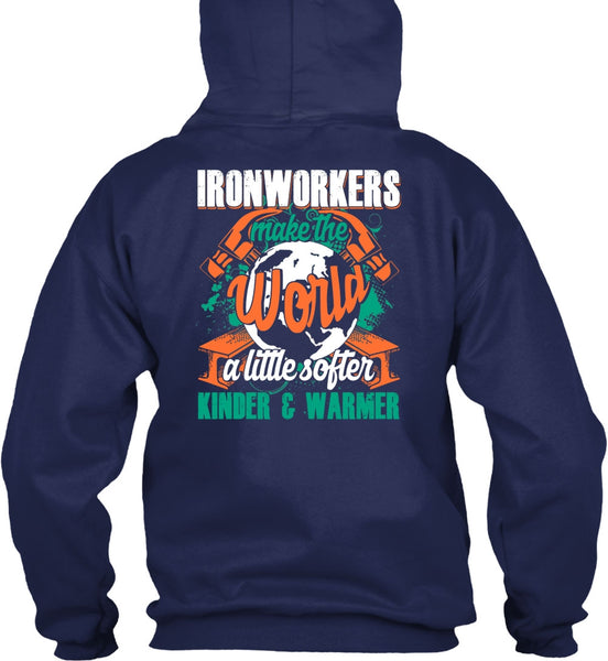Ironworkers Make The World T Shirt, Being An Ironworker T Shirt