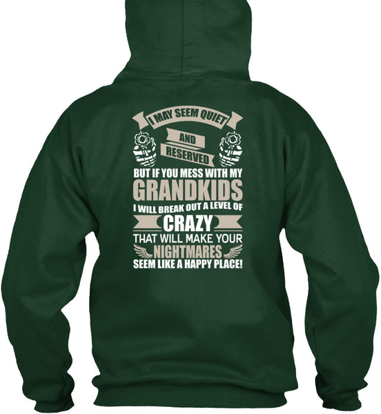 You Mess With My Grandkids T Shirt, Make Your Nightmares T Shirt