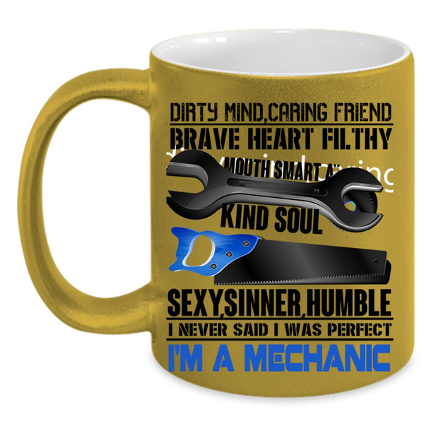 I'm A Mechanic Coffee Mug, I Never Said I Was Perfect Accent Mug