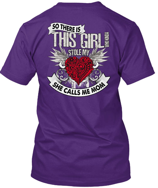 She Calls Me Mom T Shirt, This Girl Stole My Heart T Shirt