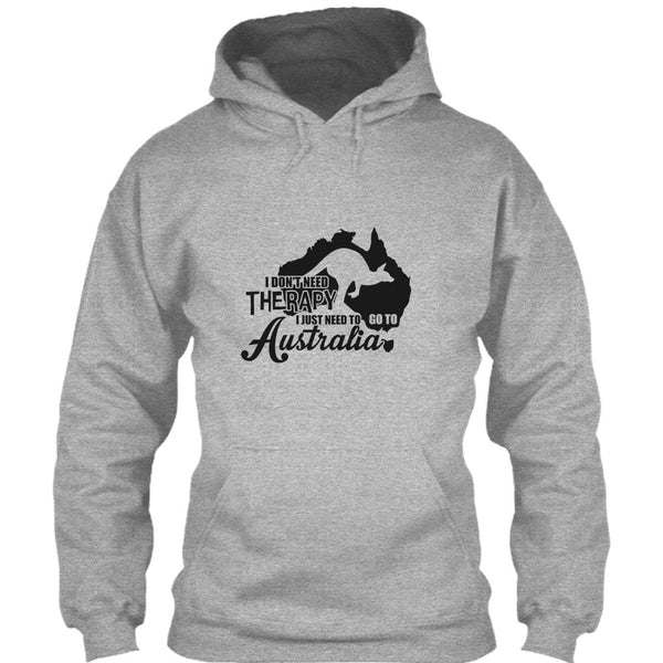 I Don't Need Therapy T Shirt, I Love Australia T Shirt