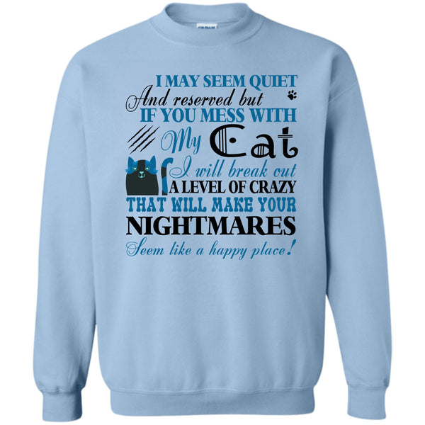 I Love My Cat T Shirt, If You Mess With My Cat Sweatshirt