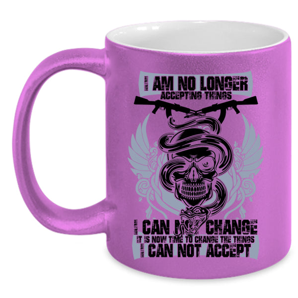 Funny Gunner Coffee Mug, I Am No Longer Accepting Things Accent Mug