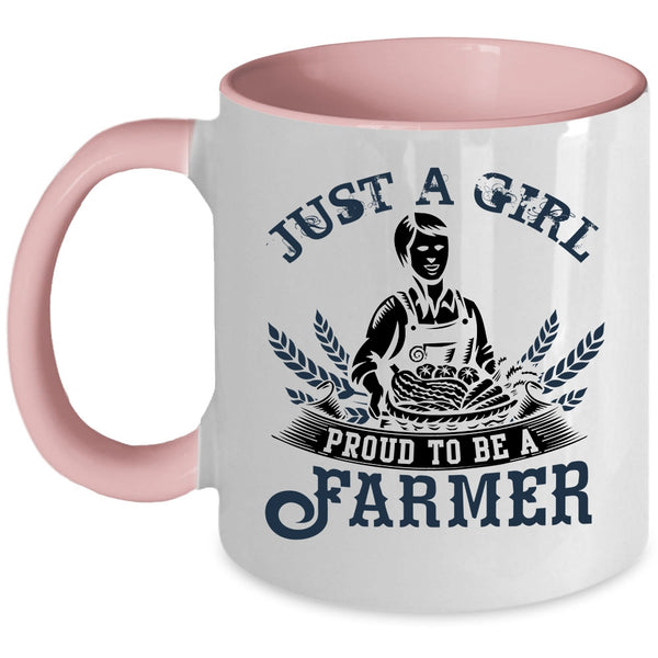 Cool Farmer Coffee Mug, Just A Girl Proud To Be A Farmer Accent Mug