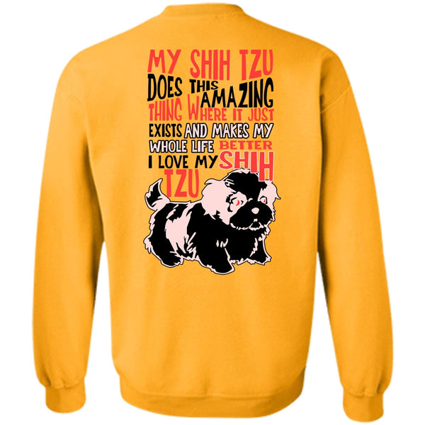 My Dog T Shirt, My Shih Tzu Does This Amazing Sweatshirt