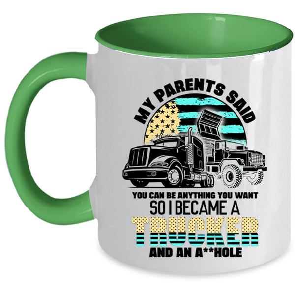 Besy Gift For My Son Coffee Mug, I Became A Trucker Accent Mug