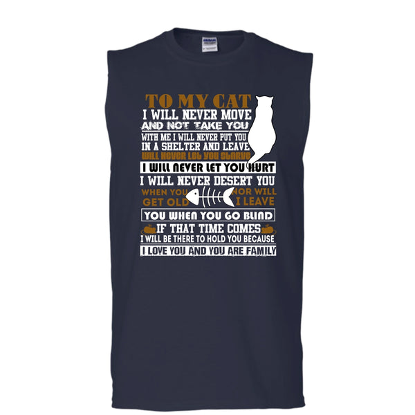 To My Cat T Shirt, I Love You And You Are My Family T Shirt, Cool T Shirt (Men's Cotton Sleeveless)