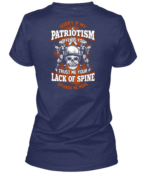 My Patriotism Offends You T Shirt, Lack Of Spine T Shirt
