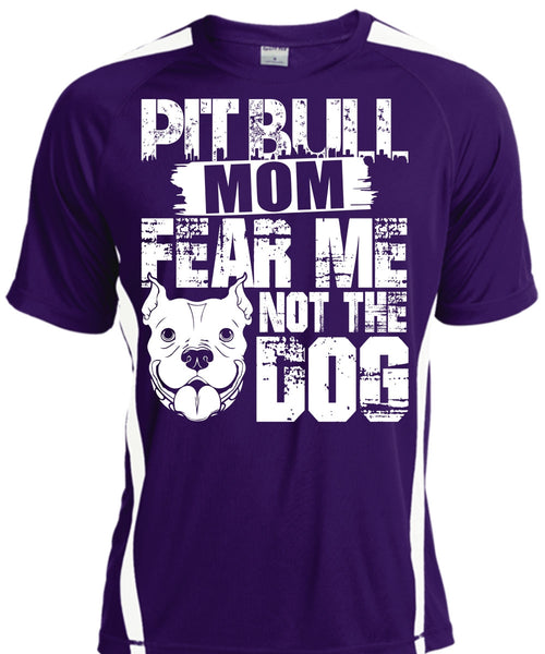 Pit Bull Mom Fear Me Not The Dog T Shirt, Like A Pit Bull T Shirt, Cool Shirt