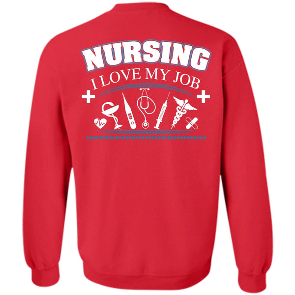 Being A Nurse T Shirt, Loving Sweatshirt