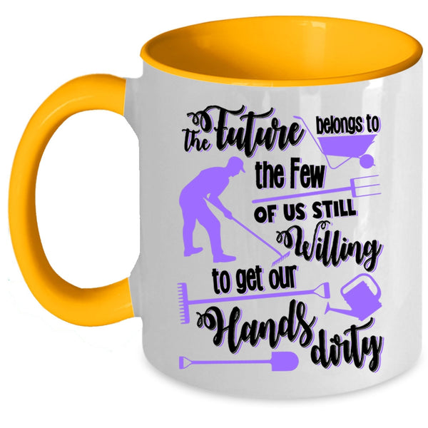 Funny Farmer Coffee Mug, The Future Belongs To The Few Of Us Accent Mug