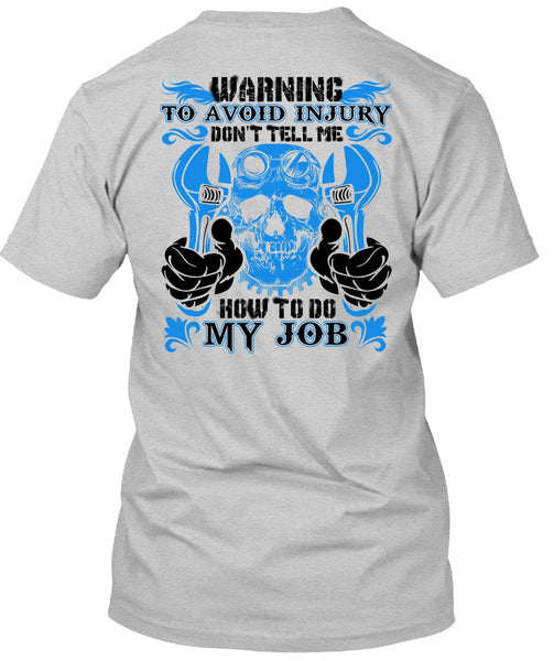 Don't Tell Me How To Do My Job T Shirt, I Love Mechanic T Shirt