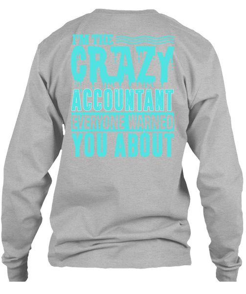 I'm The Crazy Accountant T Shirt, I Love Accountant T Shirt