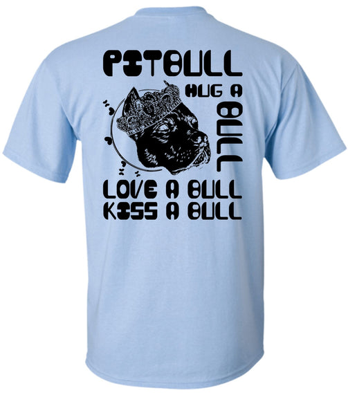 Pit Bull Hug A Bull T Shirt, I Love Pit Bull T Shirt