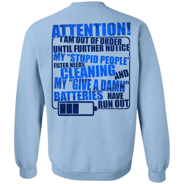 Being A Mechanic T Shirt, I Am Out Of Order Sweatshirt